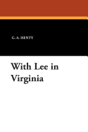 With Lee in Virginia