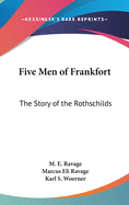 Five men of Frankfort : the story of the Rothschilds