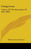 Craigrowan: A Story of the Disruption of 1843 (1893)
