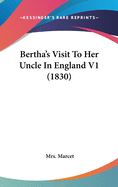 Bertha's Visit to Her Uncle in England V1 (1830)