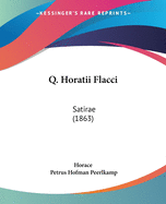 Q. Horatii Flacci: Satirae (1863)