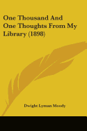 One Thousand and One Thoughts from My Library (1898)