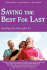 Saving the Best for Last: Creating Our Lives After 50