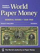 Standard Catalog of World Paper Money: General Issues, 1368-1960