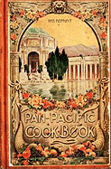 The Pan-Pacific Cookbook 1915 Reprint