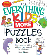 The Everything Kids' More Puzzles Book: From Mazes to Hidden Pictures--And Hours of Fun in Between!