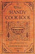 The Handy Cookbook - 1900 Reprint