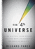 The 4-Percent Universe: Dark Matter, Dark Energy, and the Race to Discover the Rest of Reality