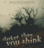 Darker Than You Think