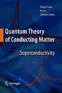 Quantum Theory of Conducting Matter: Superconductivity