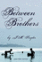 Between Brothers [Large Print]