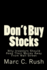 Don't Buy Stocks