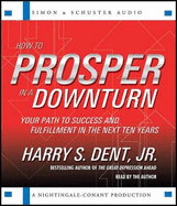 How to Prosper in a Downturn: Your Path to Success and Fulfillment in the Next Ten Years