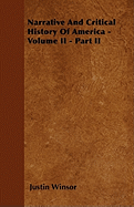 Narrative and Critical History of America - Volume II - Part II