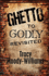 Ghetto to Godly Revisited
