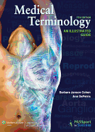 Medical Terminology: An Illustrated Guide