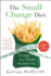 The Small Change Diet: 10 Steps to a Thinner, Healthier You