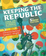 Keeping the Republic: Power and Citizenship in American Politics, 5th Brief Edition
