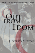 Out from Edom: Book I of the Irredente Chronicles