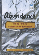 Abundance: The Future Is Better Than You Think