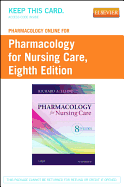 Pharmacology Online for Pharmacology for Nursing Care (User Guide and Access Code)