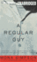 A Regular Guy