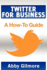 Twitter for Business: A How-To Guide