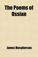 The Poems of Ossian (Volume 2); &C