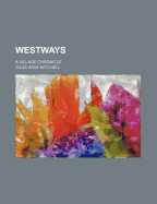 Westways: A Village Chronicle