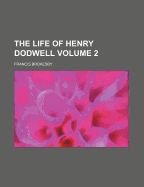 The Life of Henry Dodwell Volume 2