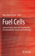 Fuel Cells: Selected Entries from the Encyclopedia of Sustainability Science and Technology Klaus-Dieter Kreuer