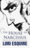 The House of Narcissus