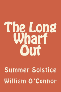 The Long Wharf Out