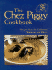 The Chez Piggy Cookbook: Recipes from the Celebrated Restaurant and Bakery