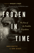 Frozen in Time: The Fate of the Franklin Expedition