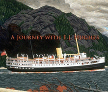 A Journey With E.J. Hughes: One Collector's Odyssey