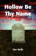 Hollow Be Thy Name