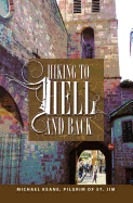 Hiking To Hell and Back
