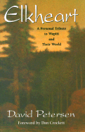 Elkheart: A Personal Tribute to Wapiti and Their World