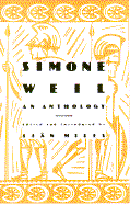 Simone Weil: An Anthology