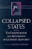 Collapsed States: The Disintegration and Restoration of Legitimate Authority