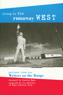 Living in the Runaway West: Partisan Views from Writers on the Range