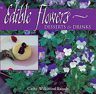 Edible Flowers: Desserts & Drinks: Desserts & Drinks