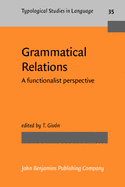 Grammatical Relations: A Functionalist Perspective
