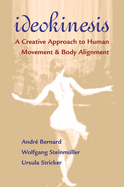 Ideokinesis: A Creative Approach to Human Movement & Body Alignment
