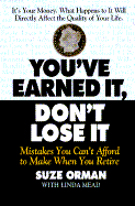 You've Earned It, Don't Lose It: Mistakes You Can't Afford to Make When You Retire