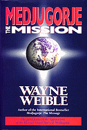 Medjugorje: The Mission