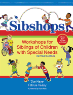 Sibshops: Workshops for Siblings of Children with Special Needs, Revised Edition