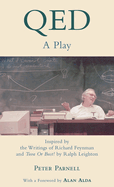 Qed: A Play Inspired by the Writings of Richard Feynman and 