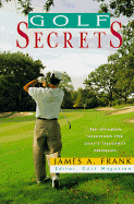 Golf Secrets: Tee-To-Green Solutions for Golf's Toughest Problems